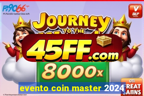 evento coin master 2024